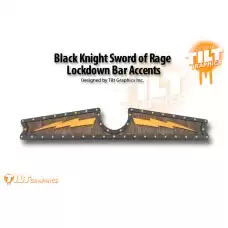 Tilt - Black Knight Sword of Rage Lockdown Bar Accents Tilt - Black Knight Sword of Rage Lockdown Bar Accents