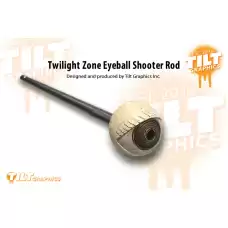 Tilt - Twilight Zone Eyeball Shooter Rod Tilt - Twilight Zone Eyeball Shooter Rod